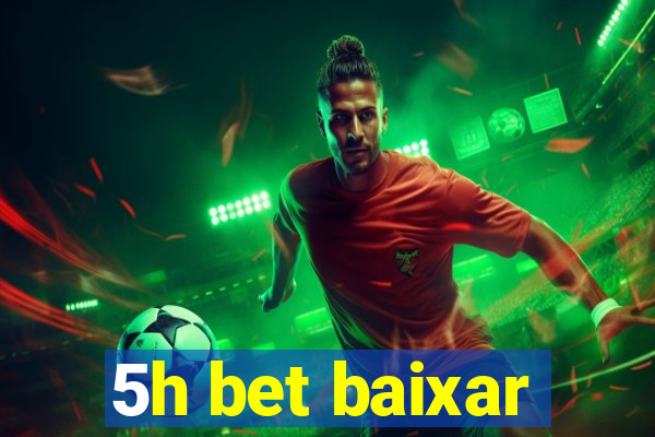 5h bet baixar